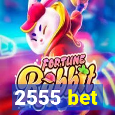 2555 bet